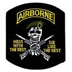 Airborne Mess with the Best...Die Like the Rest Patch - Small